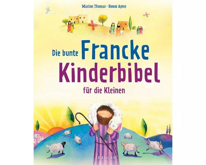 Die bunte Francke-Kinderbibel für die Kleinen