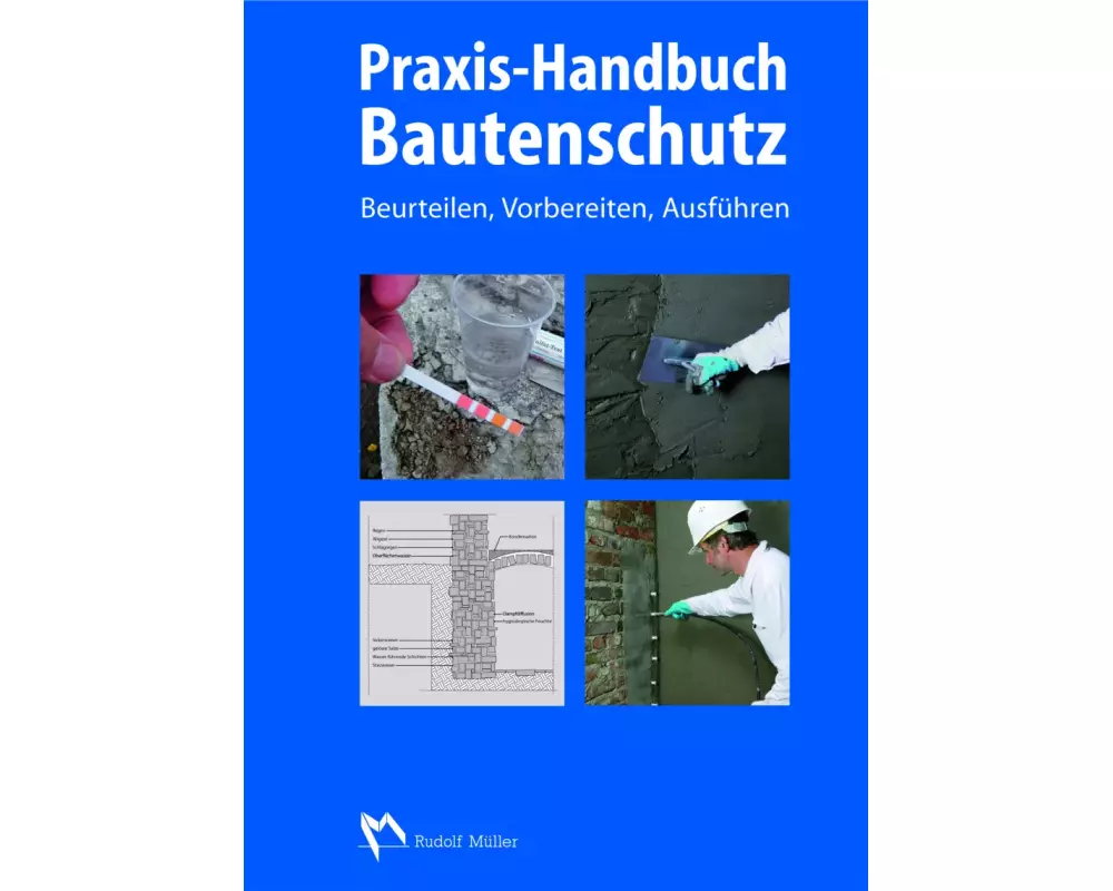 Praxis-Handbuch Bautenschutz
