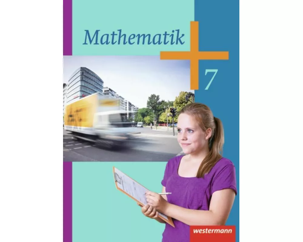 Mathematik - Ausgabe 2014 für die Klassen 6 und 7 Sekundarstufe I
