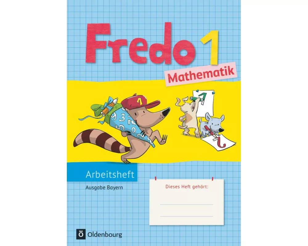 Fredo - Mathematik - Ausgabe B für Bayern - 1. Jahrgangsstufe
