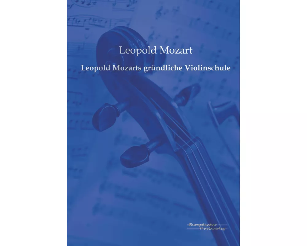Leopold Mozarts gründliche Violinschule