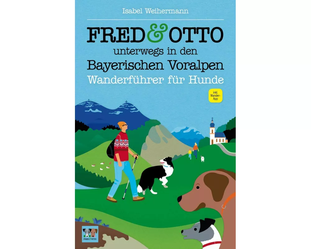 FRED & OTTO unterwegs in den Bayerischen Voralpen