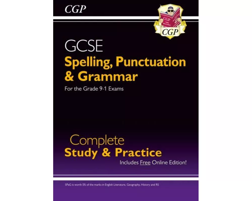 GCSE Spelling, Punctuation and Grammar Complete Study & Practice (with Online Edition)