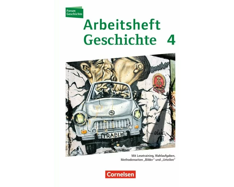 Forum Geschichte - Neue Ausgabe - Arbeitshefte zu allen Ausgaben - Ausgabe ab 2013 - Band 4