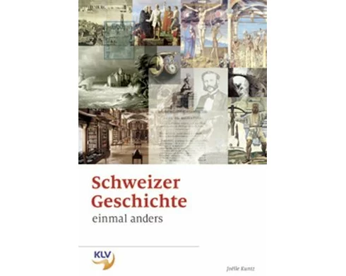 Schweizer Geschichte einmal anders