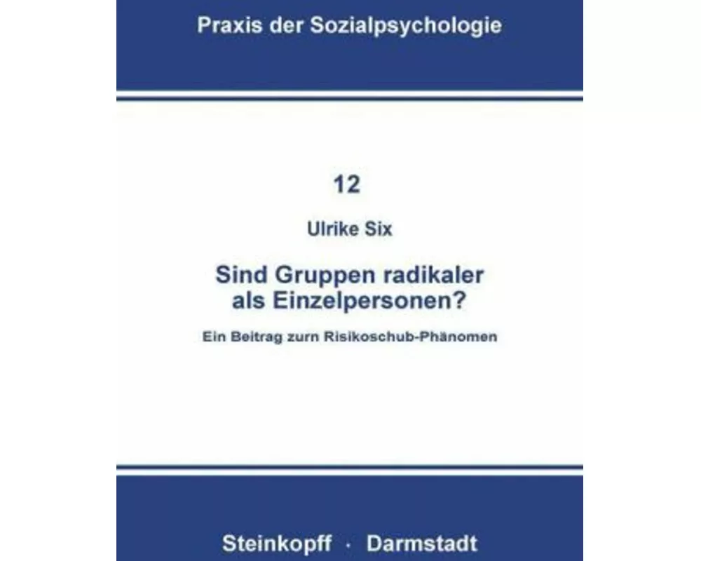 Sind Gruppen Radikaler als Einzelpersonen?