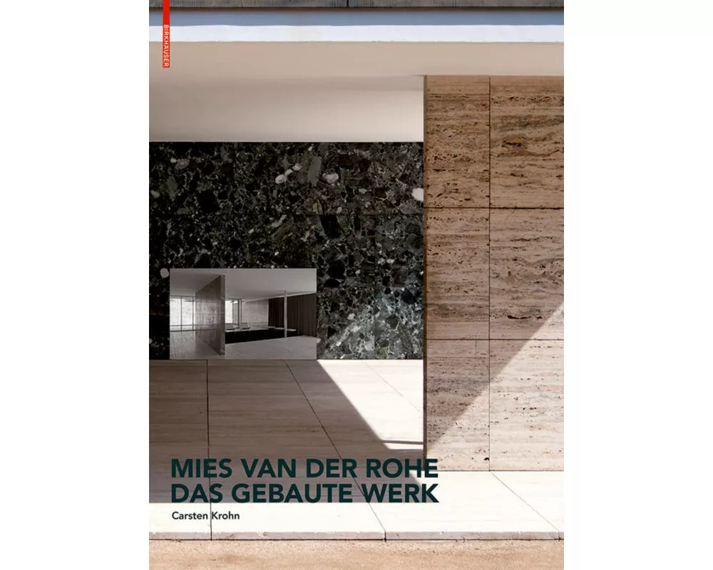 Mies van der Rohe. Das gebaute Werk