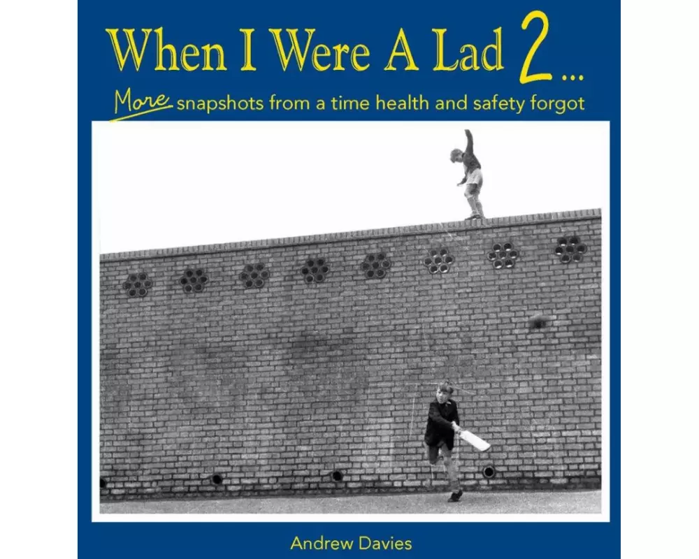 Tales From When I Were A Lad