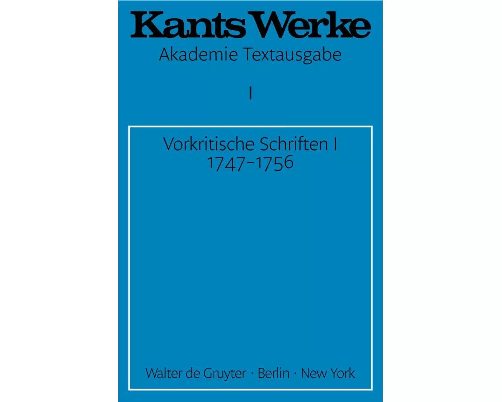 Vorkritische Schriften I 1747-1756