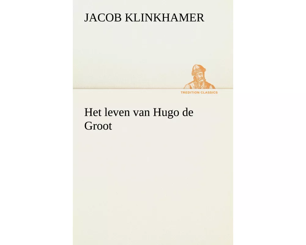 Het leven van Hugo de Groot