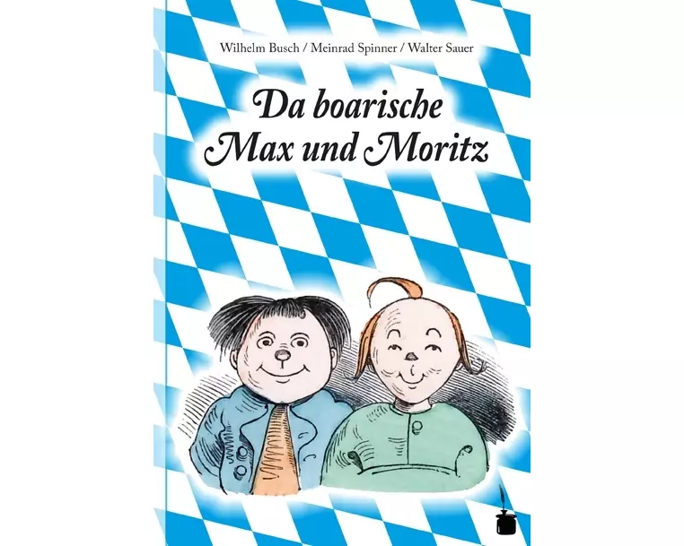 Max und Moritz. Da boarische Max und Moritz