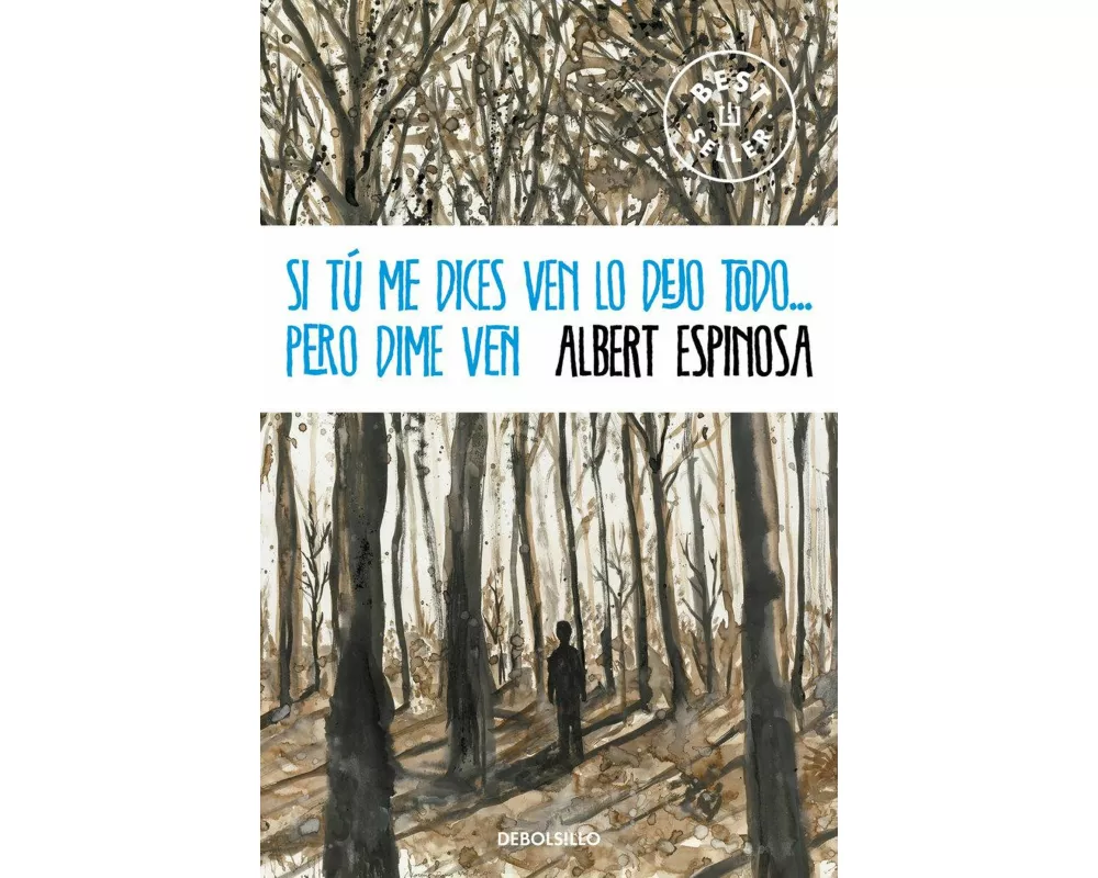 Si tú me dices ven lo dejo todo-- pero dime ven