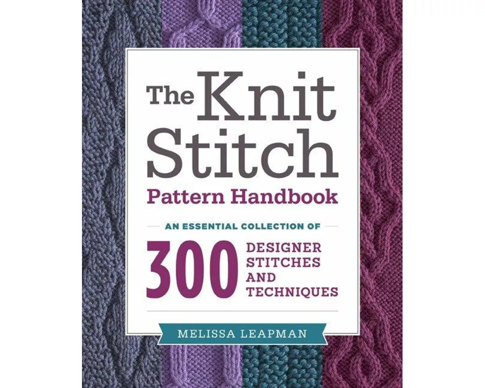 The Knit Stitch Pattern Handbook