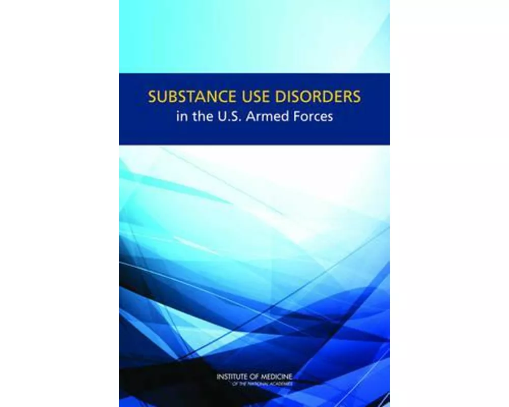 Substance Use Disorders in the U.S. Armed Forces