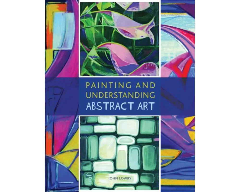 Painting and Understanding Abstract Art