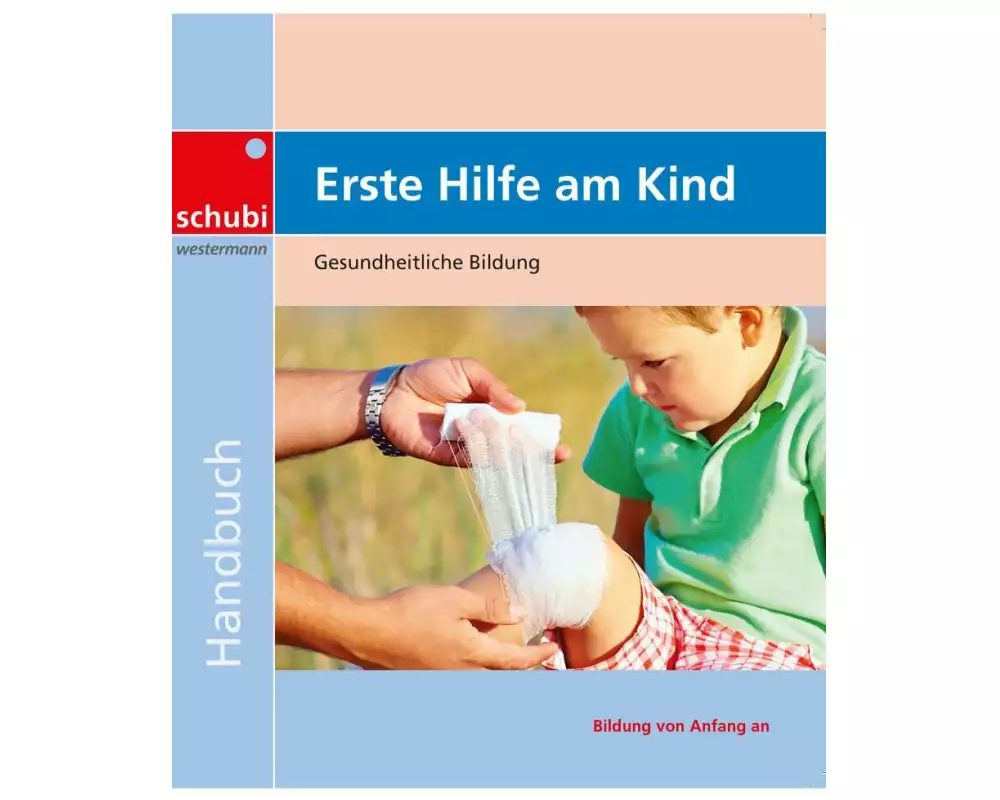 Erste Hilfe am Kind. Handbuch
