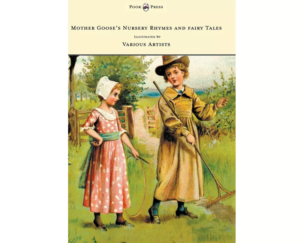 Mother Goose's Nursery Rhymes and Fairy Tales - With Six Coloured Plates, and Four Hundred and Twenty-Four Wood-Cuts by John Gilbert, John Tenniel, Ha