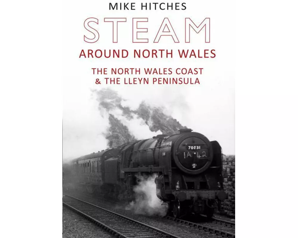 Steam Around North Wales