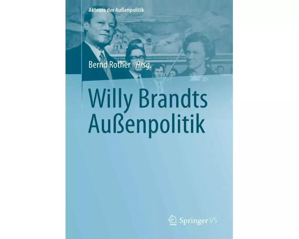 Willy Brandts Außenpolitik
