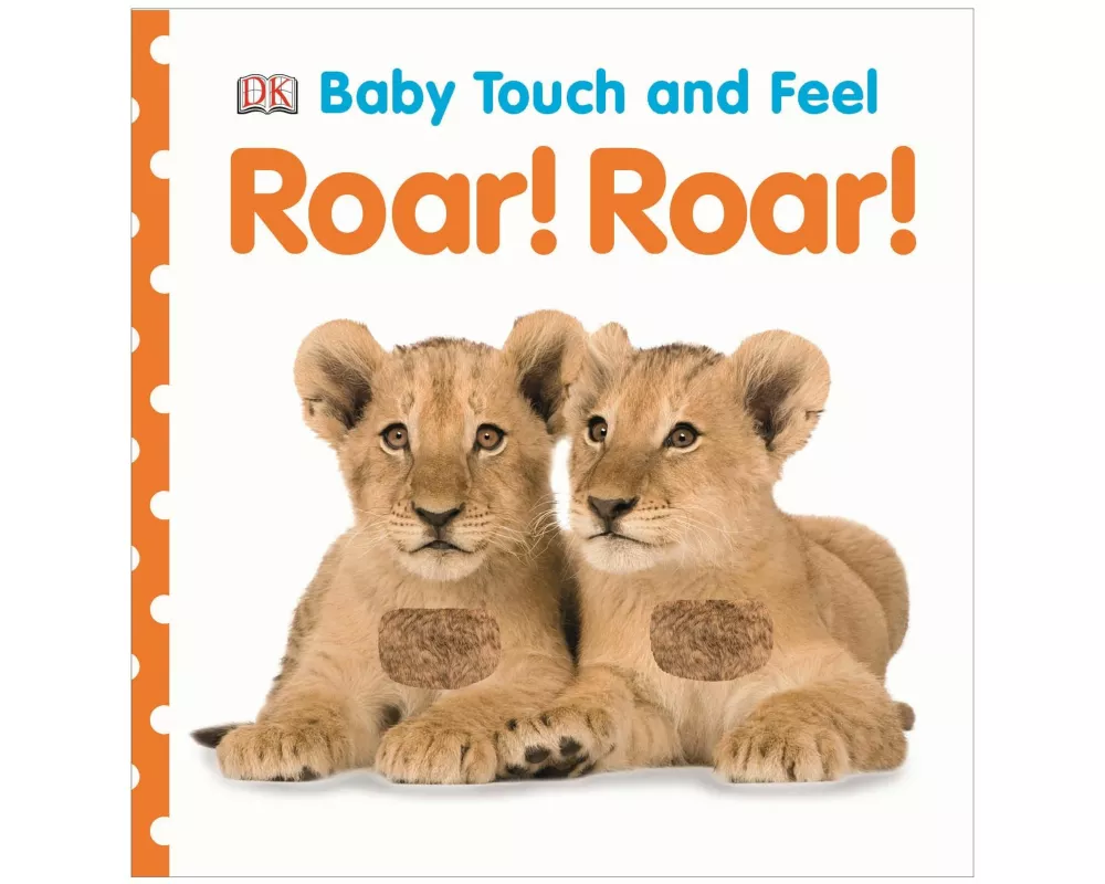 Baby Touch and Feel Roar! Roar!