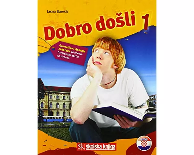 Dobro doli 1 Kroatisch als Fremdsprache Arbeitsbuch 1- Grammatik- und Arbeitsbuch 1 gramatika i rjeenja zadataka za ucenje hrvatskog jezika za stran