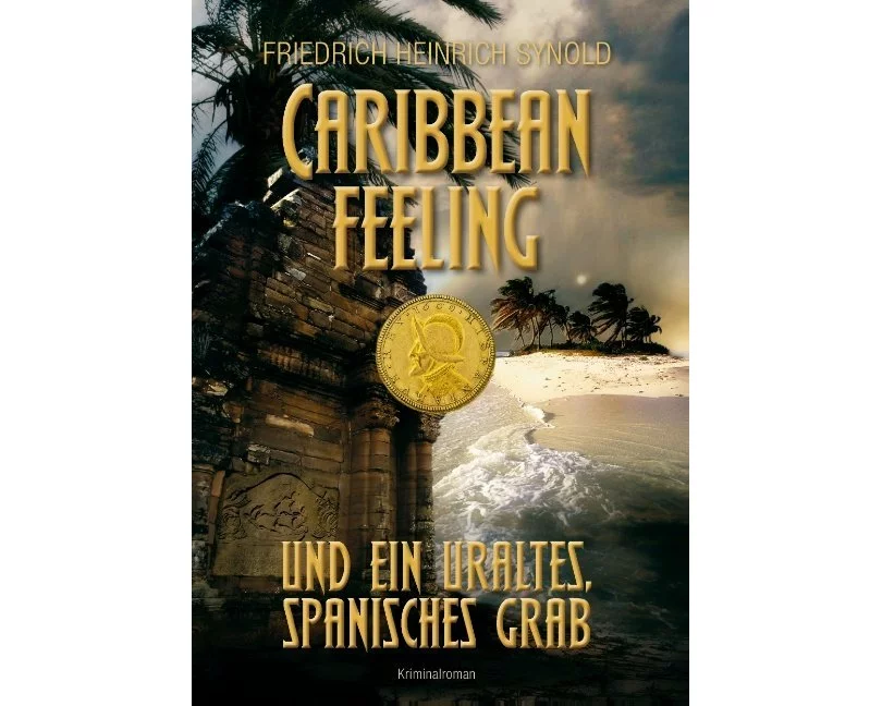 Caribbean feeling und ein uraltes, spanisches Grab