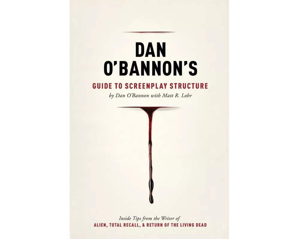 Dan O'Bannon's Guide to Screenplay Structure