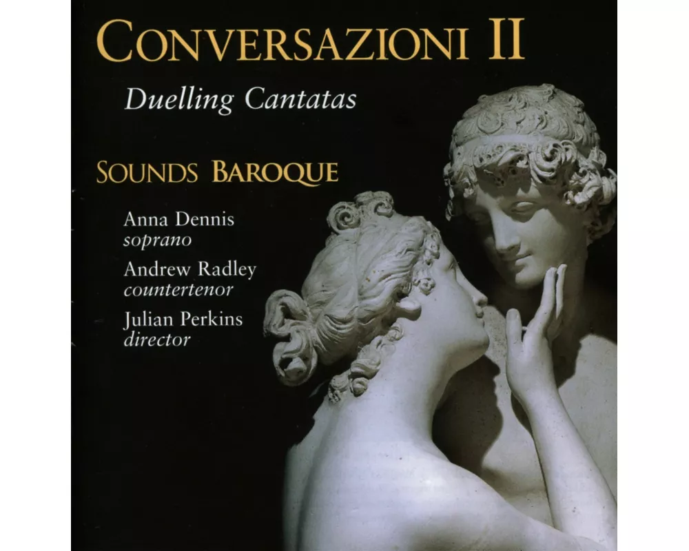 Conversazioni II: Duelling Cantatas