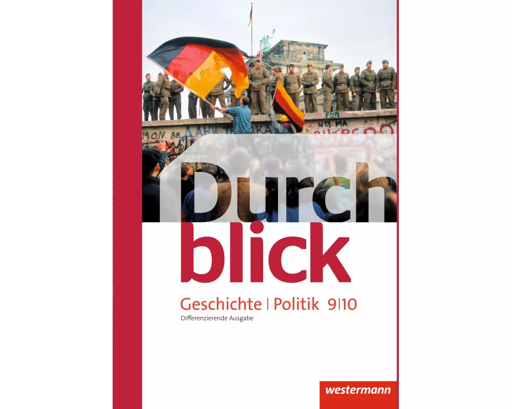Durchblick Geschichte und Politik - differenzierende Ausgabe 2012