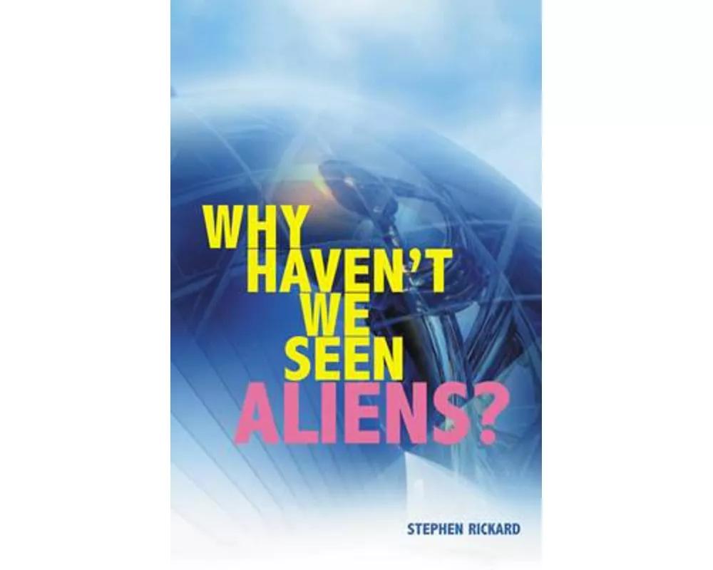 Why Haven't We Seen Aliens (PB)