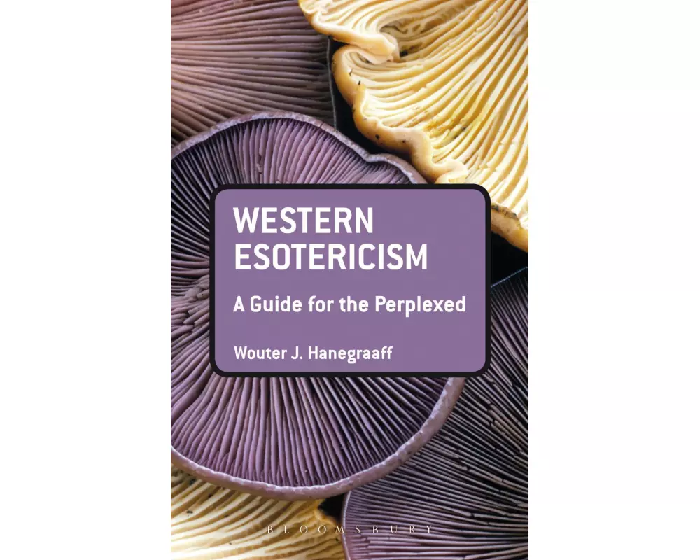 Western Esotericism: A Guide for the Perplexed