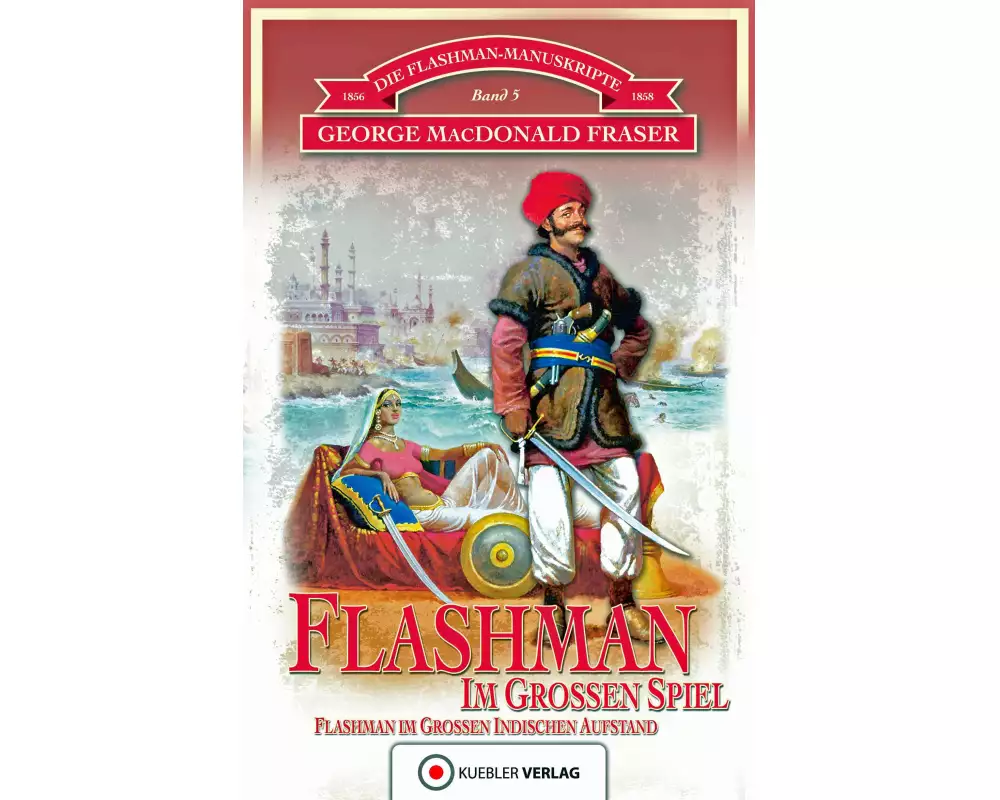 Die Flashman-Manuskripte 05. Flashman im Großen Spiel