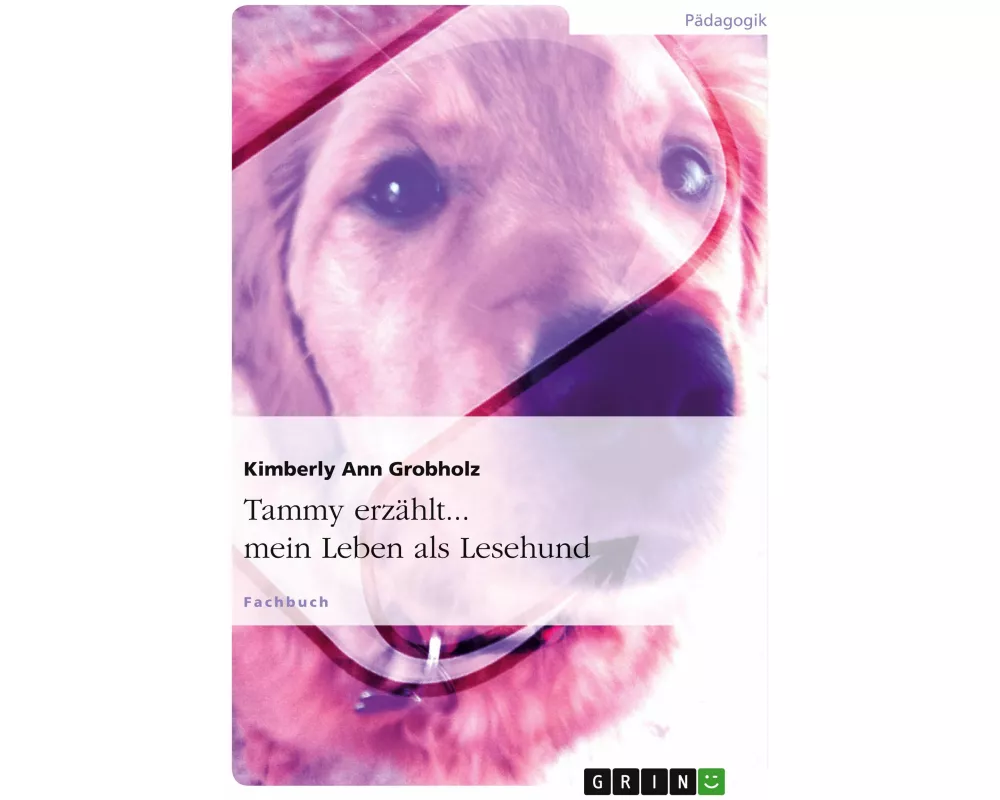 Tammy erzählt... mein Leben als Lesehund