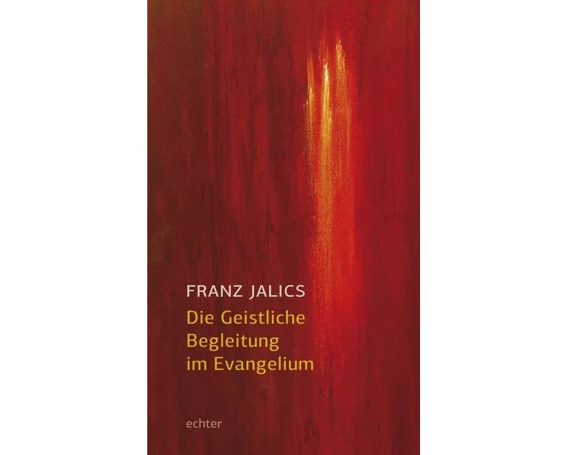 Die Geistliche Begleitung im Evangelium