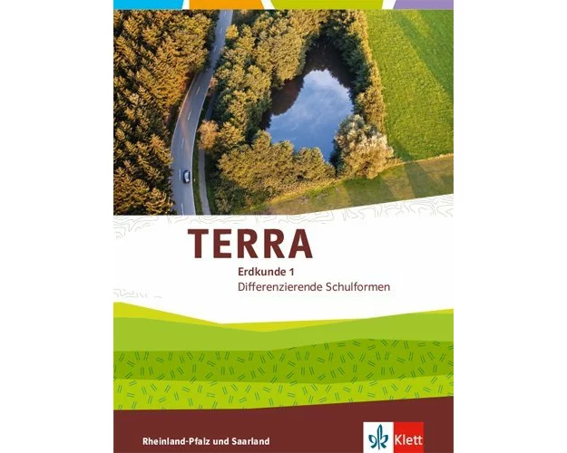 TERRA Erdkunde für Rheinland-Pfalz und Saarland 1. Schülerbuch Klasse 5/6. Ausgabe für Realschulen und Differenzierende Schularten