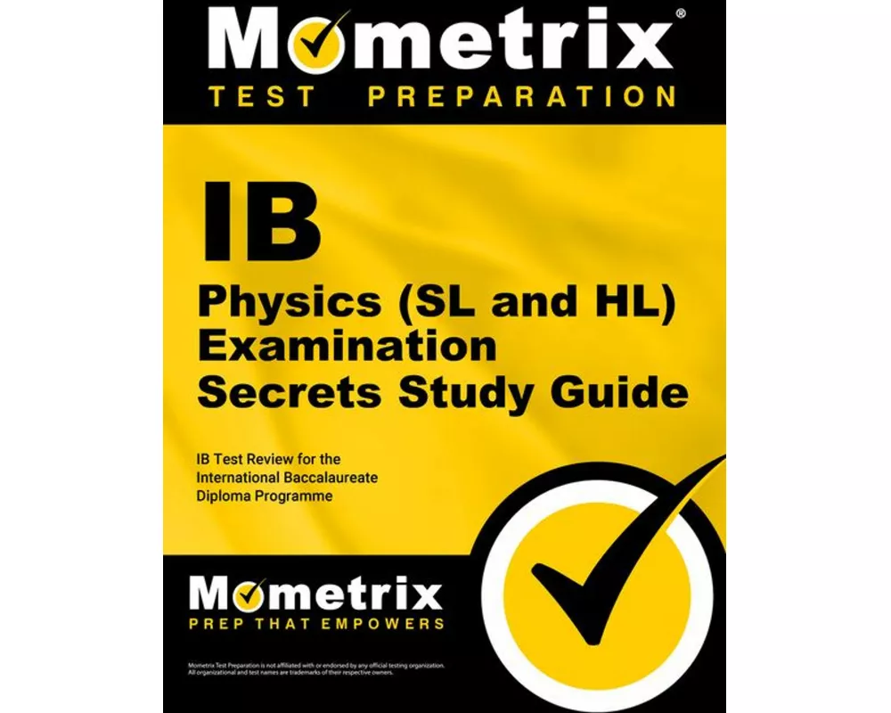 IB Physics (SL and Hl) Examination Secrets Study Guide