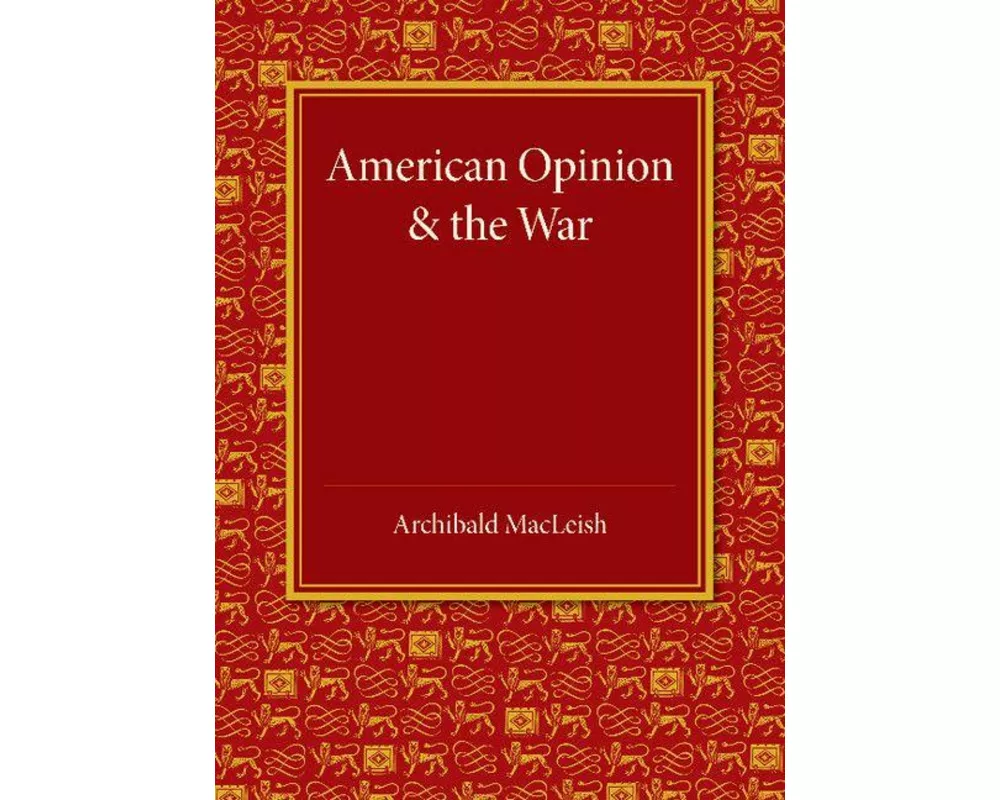 American Opinion and the War