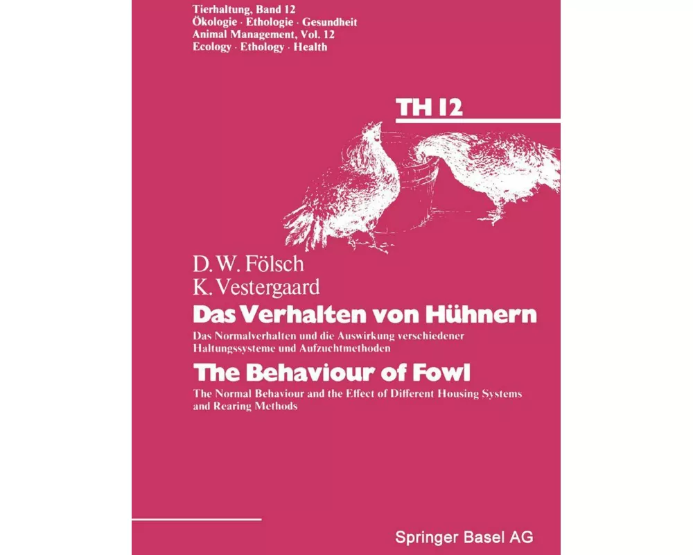 Das Verhalten von Hühnern / The Behaviour of Fowl