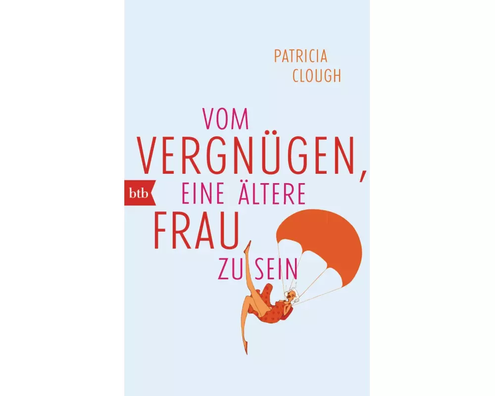 Vom Vergnügen, eine ältere Frau zu sein