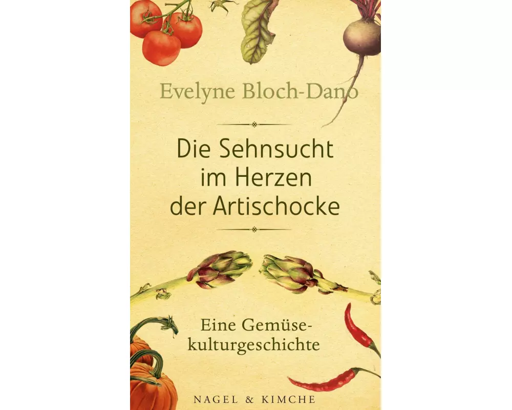 Die Sehnsucht im Herzen der Artischocke