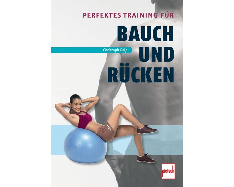 Perfektes Training für Bauch und Rücken