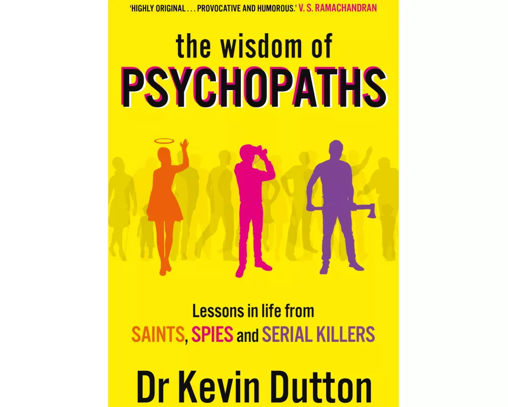 The Wisdom of Psychopaths
