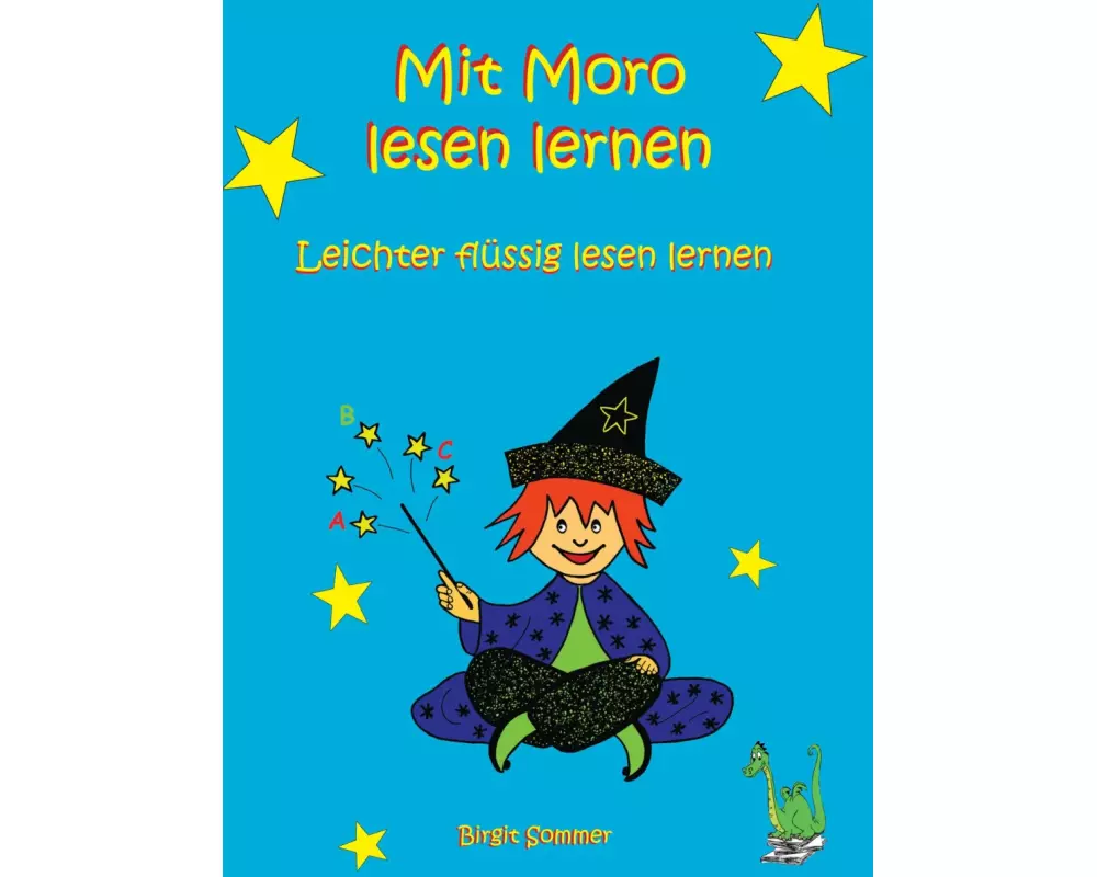 Mit Moro lesen lernen - Leichter flüssig lesen lernen