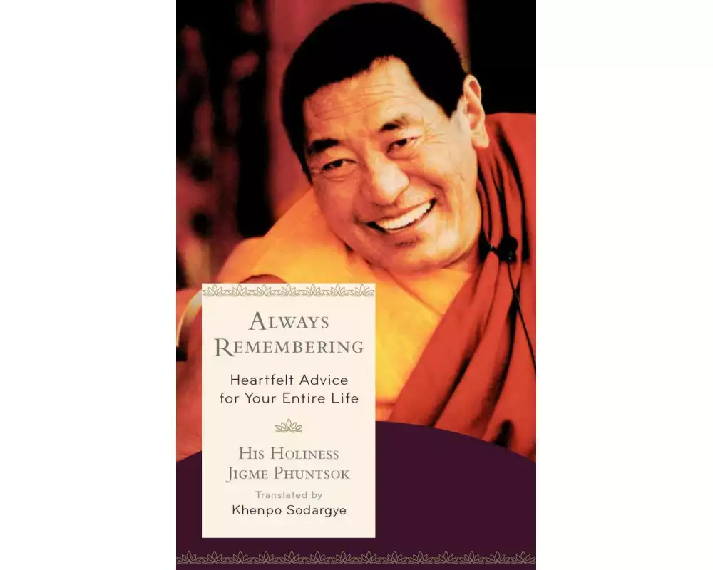 Always Remembering: Heartfelt Advice for Your Entire Life