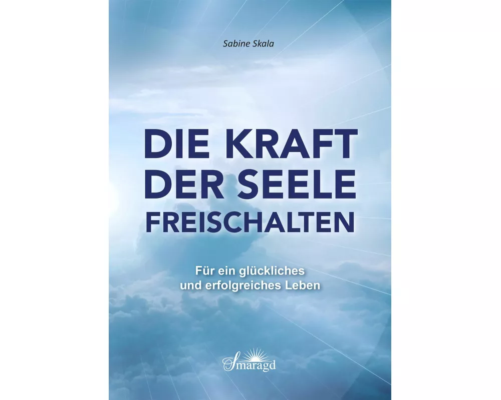 Die Kraft der Seele freischalten