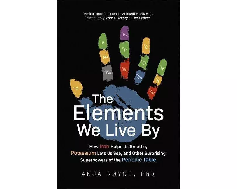 The Elements We Live By