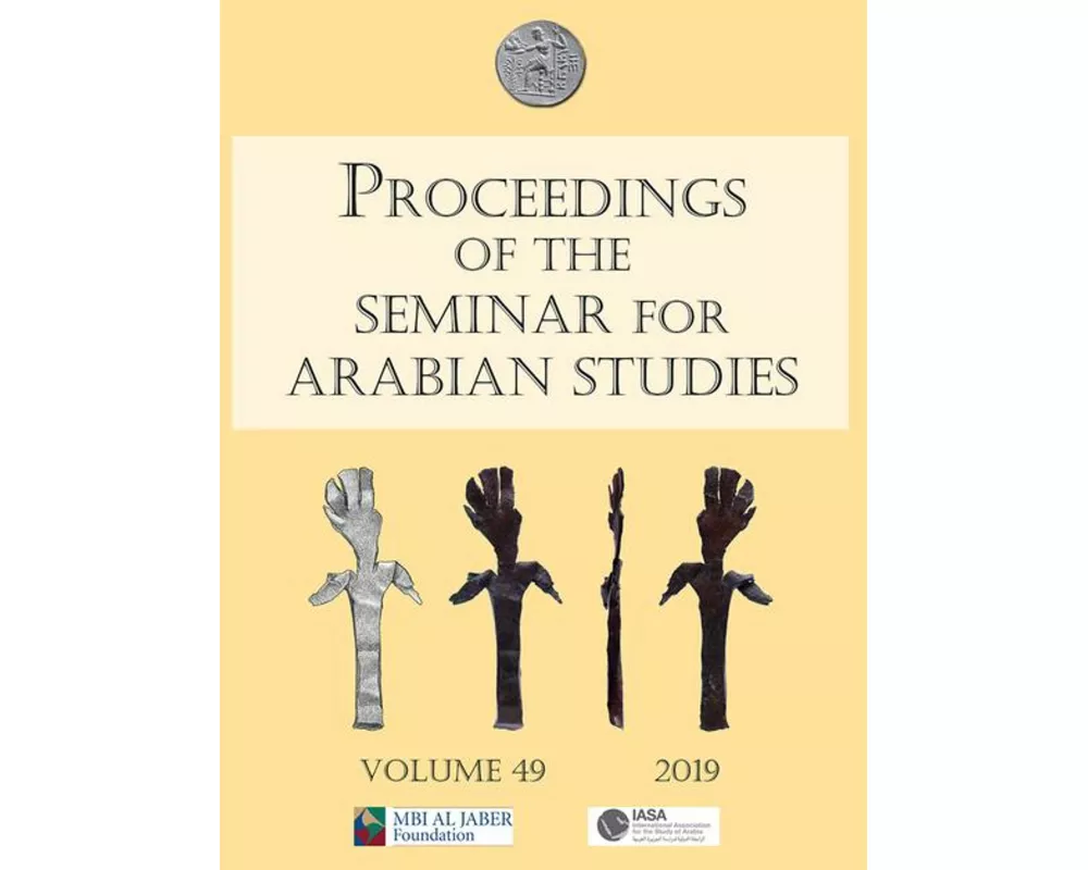 Proceedings of the Seminar for Arabian Studies Volume 49 2019