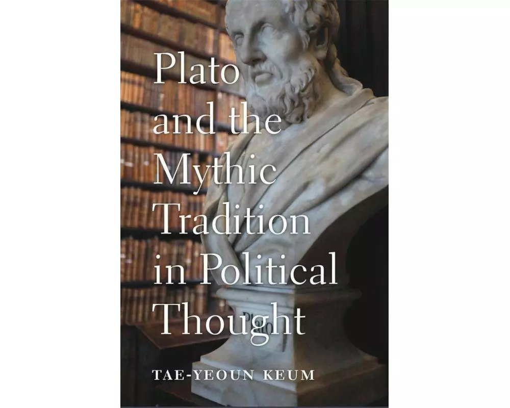 Plato and the Mythic Tradition in Political Thought