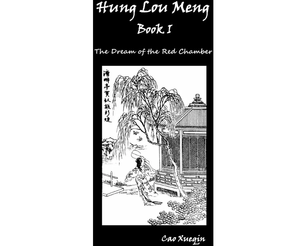 Hung Lou Meng, Book I Or, the Dream of the Red Chamber, a Chinese Novel in Two Books