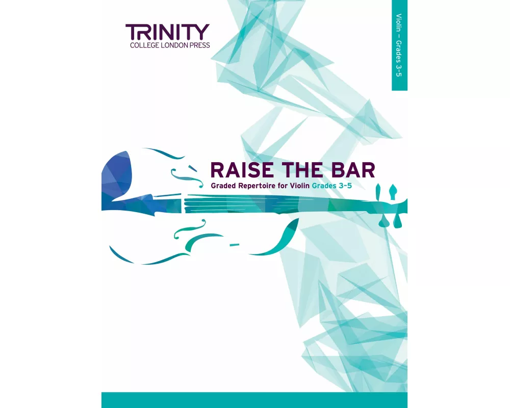 Raise the Bar Violin Book 2: Grades 3-5